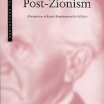 CHALLENGE OF POST ZIONISM,THE