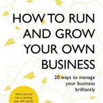 Teach Yourself: How To Run And Grow Your Own Business