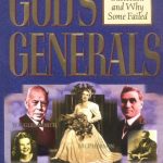 God's Generals: Why They Succeeded and Why They Failed