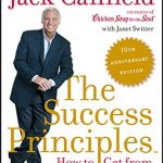 Succes Principles: How to Get from Where You Are to Where You Want to Be