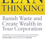 LEAN THINKING:BANISH WASTE & CREATE WEALTH IN YOUR CORPORATION