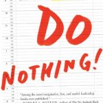 DO NOTHING:HOW TO STOP OVERMANAGING & BECOME A GREAT LEADER