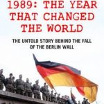 1989: The Year that Changed the World