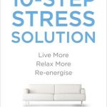 10-STEP STRESS SOLUTION