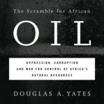 SCRAMBLE FOR AFRICAN OIL, THE