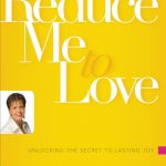 Reduce me To Love