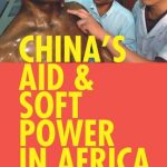 CHINA'S AID AND SOFT POWER IN AFRICA