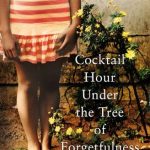Cocktail Hour Under the Tree Of Forgetfulness
