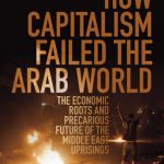 HOW CAPITALSIM FAILED THE ARAB WORLD