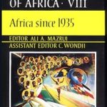 GENERAL HISTORY OF AFRICA.VIII AFRICA SINCE 1935