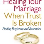 Healing Your Marriage When Trust is Broken