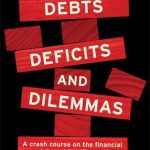 Debts,Deficits, And Dilemmas