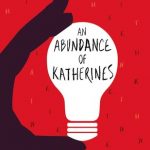 AN ABUNDANCE OF KATHERINES