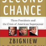 Second Chance:Three Presidents and the Crisis of American Superpower