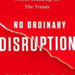 No Ordinary Disruption:The Four Global Forces Breaking All The Trends
