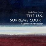 The U.S Supreme Court:A Very Short Introduction