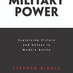 Military Power. Explaining Victory and Defeat in Modern Battle