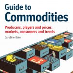 Economist Guide to Commodities 2nd edition: Producers, players and prices; markets, consumers and trends