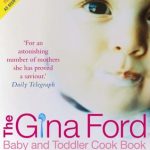 GINA FORD BABY AND TODDLER COOK BOOK