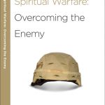 Spiritual Warfare: Overcoming The Enemy