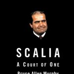 Scalia: A Court Of One