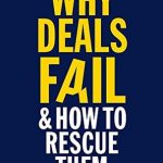 WHY DEALS FAIL AND HOW TO RESCUE THEM