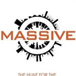 Massive: The Higgs Boson and the Greatest Hunt in Science: Updated Edition