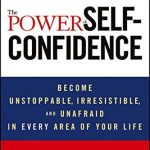 POWER OF SELF CONFIDENCE, THE