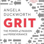 Grit: Why Passion and Resilience Are the Secrets to Success