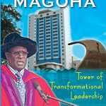 George Magoha: Tower of Transformational Leadership