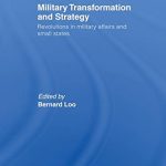 Military Transformation and Strategy