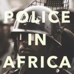Police In Africa: The Street Level View