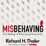 Misbehaving: The Making of Behavioural Economics