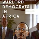 Warlord Democrats in Africa: Ex-Military Leaders and Electoral Politics (Africa Now)