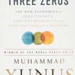 World of Three Zeroes: the new economics of zero poverty, zero unemployment, and zero carbon emissions