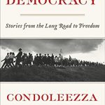 Democracy: Stories From the Long Road to Freedom