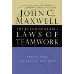 17 Indisputable Laws of Teamwork, The