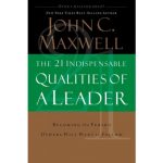 21 Indispensable Qualities of a Leader