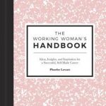 Working Woman's Handbook: Ideas, Insights, and Inspiration for a Successful Creative Career