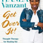 Get Over It!: Thought Therapy for Healing the Hard Stuff
