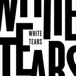 White Tears