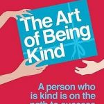 Art of Being Kind, The