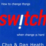 Switch: How to Change Things When Change is Hard