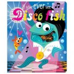 Board Book If You Ever See a Disco Fish