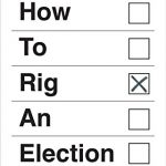 How to Rig an Election