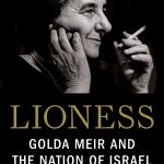 Lioness: Golda Meir & The Nation of Israel