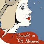 Straight On Till Morning: The Life Of Beryl Markham