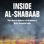 Inside Al-Shabaab: The Secret History of Al-Qaeda’s Most Powerful Ally