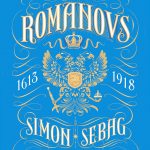 Romanovs: The Story of Russia and its Empire 1613-1918