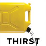 Thirst: A Story of Redemption, Compassion, and a Mission to Bring Clean Water to the World